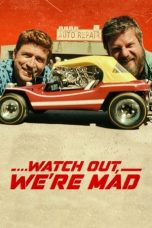 Nonton Film Watch Out Were Mad 2022 Subtitle Indonesia