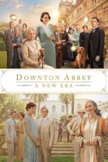 Nonton Downton Abbey A New Era 2022 Subtitle Indonesia