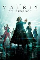 Nonton Film The Matrix Resurrections 2021 Subtitle Indonesia