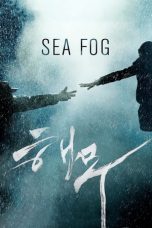 Nonton Film Sea Fog 2014 Subtitle Indonesia
