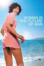 Nonton Film Woman Is the Future of Man Subtitle Indonesia