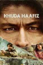 Nonton Film Khuda Haafiz Subtitle Indonesia