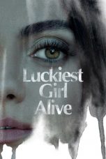 Nonton Film Luckiest Girl Alive Subtitle Indonesia