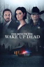 Nonton Film The Minute You Wake Up Dead Subtitle Indonesia
