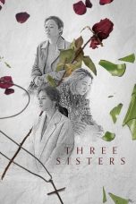 Nonton Film Three Sisters Subtitle Indonesia