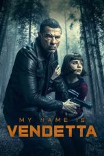 Nonton Film My Name Is Vendetta Subtitle Indonesia