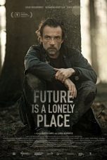 Nonton Film Future Is a Lonely Place Subtitle Indonesia