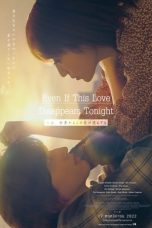 Nonton Film Even if This Love Disappears from the World Tonight Subtitle Indonesia