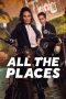 Nonton Film All the Places Subtitle Indonesia