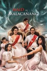 Nonton Film Maid in Malacañang Subtitle Indonesia