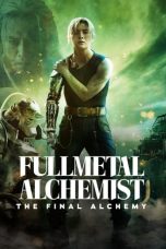 Nonton Film Fullmetal Alchemist: The Final Alchemy Subtitle Indonesia