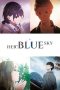 Nonton Film Her Blue Sky Subtitle Indonesia