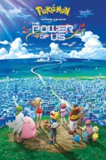 Nonton Film Pokémon the Movie: The Power of Us Subtitle Indonesia