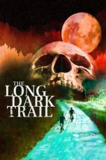 Nonton Film The Long Dark Trail Subtitle Indonesia