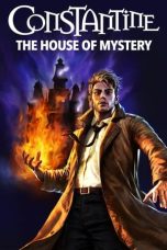 Nonton Film Constantine: The House of Mystery Subtitle Indonesia