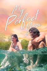 Nonton Film My Perfect You Subtitle Indonesia