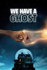 Nonton Film We Have a Ghost Subtitle Indonesia