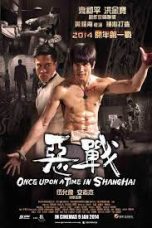 Nonton Film Once Upon a Time in Shanghai Subtitle Indonesia