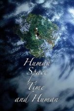 Nonton Film Human, Space, Time and Human Subtitle Indonesia