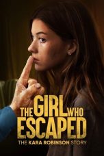 Nonton Film The Girl Who Escaped: The Kara Robinson Story Subtitle Indonesia