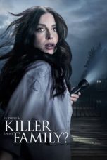 Nonton Film Is There a Killer in My Family?