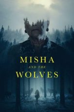 Nonton Film Misha and the Wolves Subtitle Indonesia