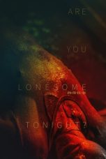 Nonton Film Are You Lonesome Tonight? Subtitle Indonesia