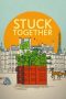 Nonton Film Stuck Together Subtitle Indonesia