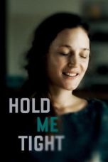 Nonton Film Hold Me Tight Subtitle Indonesia