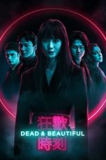 Nonton Film Dead & Beautiful Subtitle Indonesia