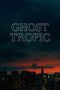 Nonton Film Ghost Tropic Subtitle Indonesia