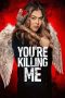 Nonton Film You’re Killing Me Subtitle Indonesia