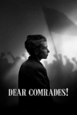 Nonton Film Dear Comrades! Subtitle Indonesia