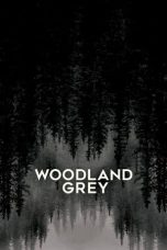 Nonton Film Woodland Grey Subtitle Indonesia