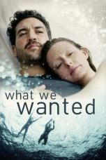 Nonton Film What We Wanted Subtitle Indonesia