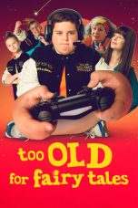 Nonton Film Too Old for Fairy Tales Subtitle Indonesia