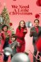 Nonton Film We Need a Little Christmas Subtitle Indonesia