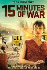 Nonton Film 15 Minutes of War Subtitle Indonesia