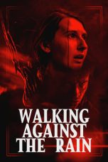 Nonton Film Walking Against the Rain Subtitle Indonesia