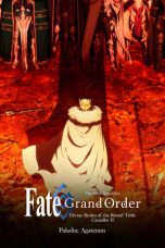 Nonton Film Fate/Grand Order: The Movie – Divine Realm of the Round Table: Camelot – Paladin; Agateram Subtitle Indonesia