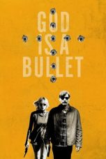 Nonton Film God Is a Bullet Subtitle Indonesia