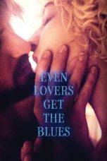 Nonton Film Even Lovers Get the Blues Subtitle Indonesia
