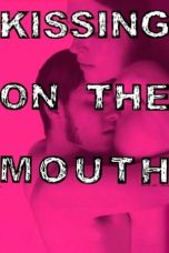 Nonton Film Kissing on the Mouth Subtitle Indonesia