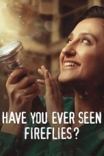 Nonton Film Have You Ever Seen Fireflies? Subtitle Indonesia