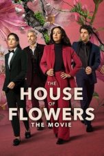 Nonton Film The House of Flowers: The Movie Subtitle Indonesia