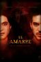 Nonton Film El Amarre Subtitle Indonesia