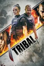 Nonton Film Tribal: Get Out Alive Subtitle Indonesia