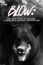 Nonton Film Blow: The True Story of Cocaine, a Bear, and a Crooked Kentucky Cop Subtitle Indonesia