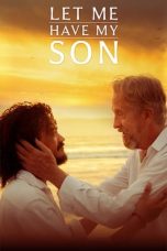 Nonton Film Let Me Have My Son Subtitle Indonesia