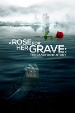 Nonton Film A Rose for Her Grave: The Randy Roth Story Subtitle Indonesia